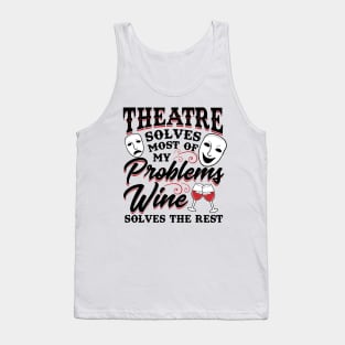 Theatre Solves Problems Funny Theatre Gift Tank Top